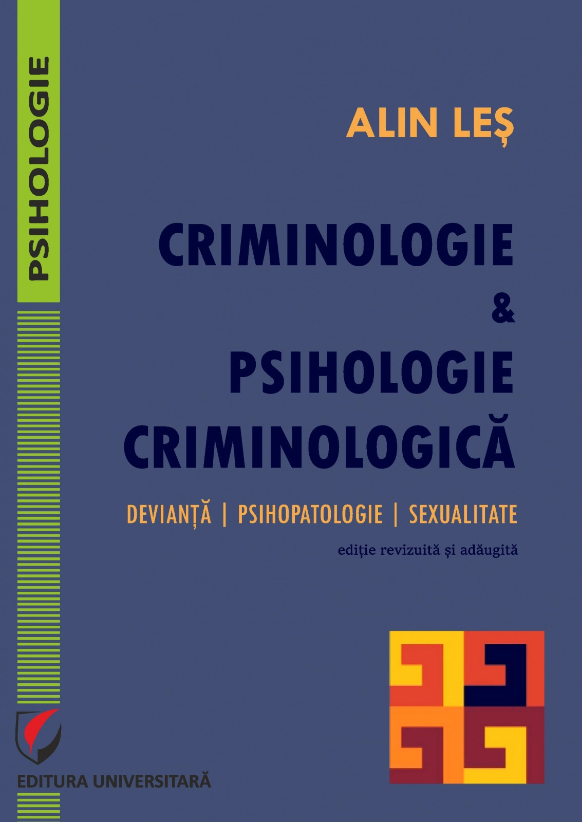 criminologie-si-psihologie-criminologica-devianta-psihopatologie-sexualitate criminologie-si-psihologie-criminologica-devianta-psihopatologie-sexualitate